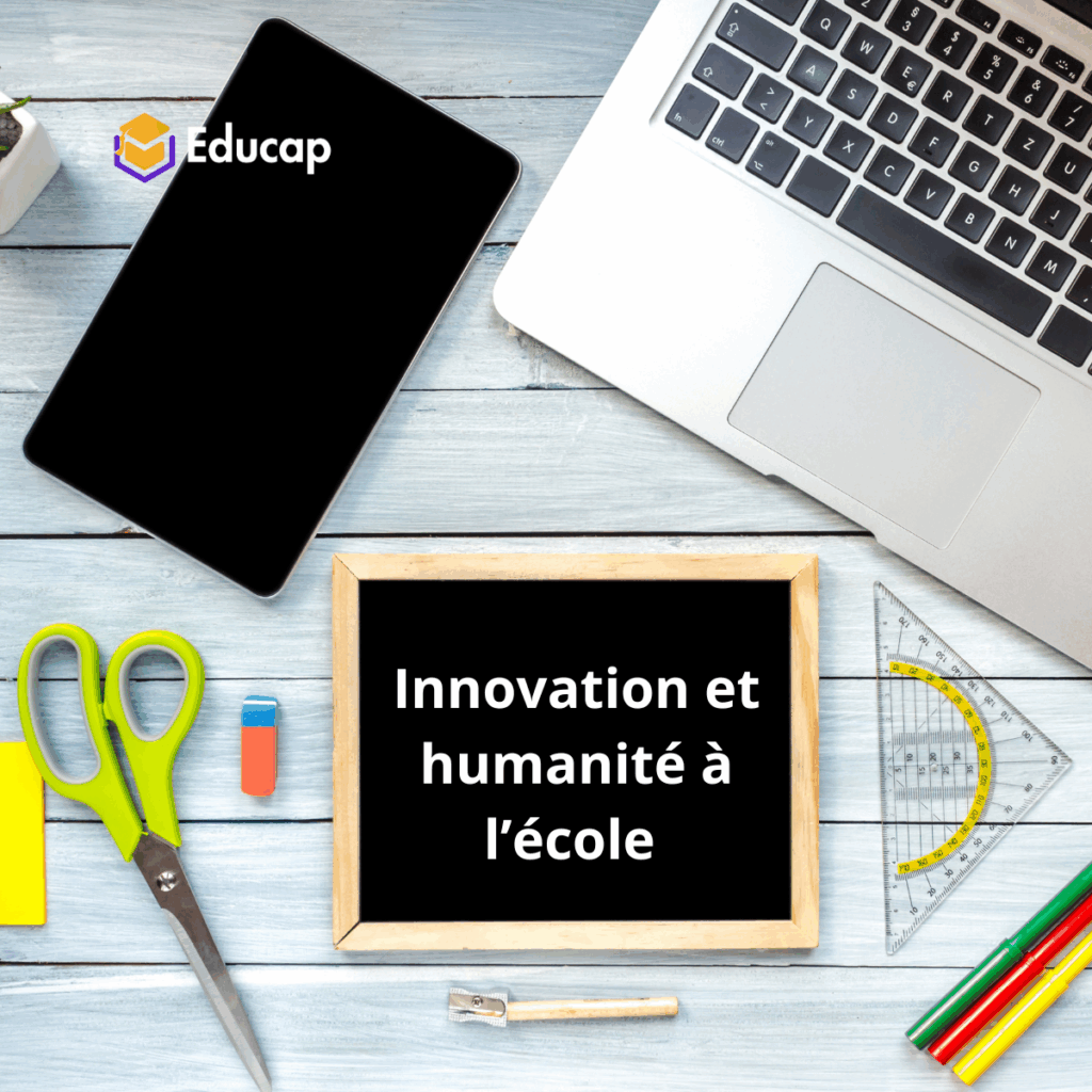 Innovation et humanité à l’école